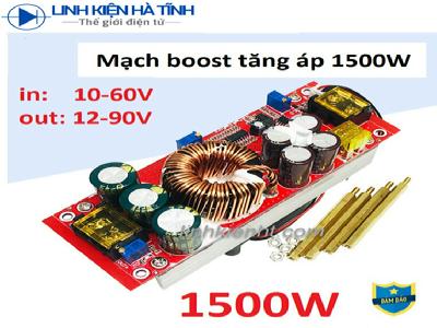 MẠCH TĂNG ÁP 1500W DC-DC 12-90V MẠCH TĂNG ÁP 1500W DC-DC 12-90V